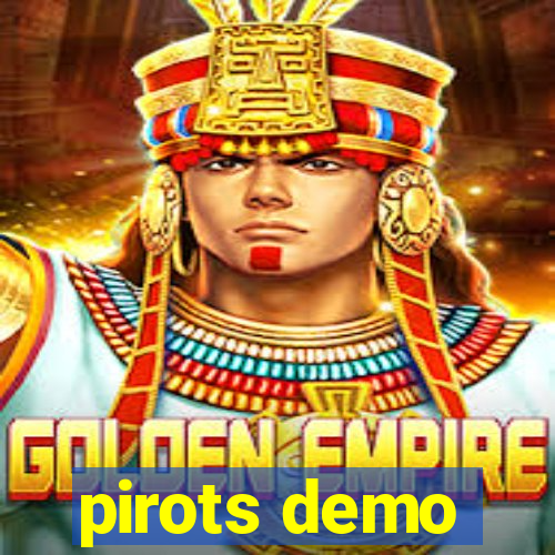 pirots demo